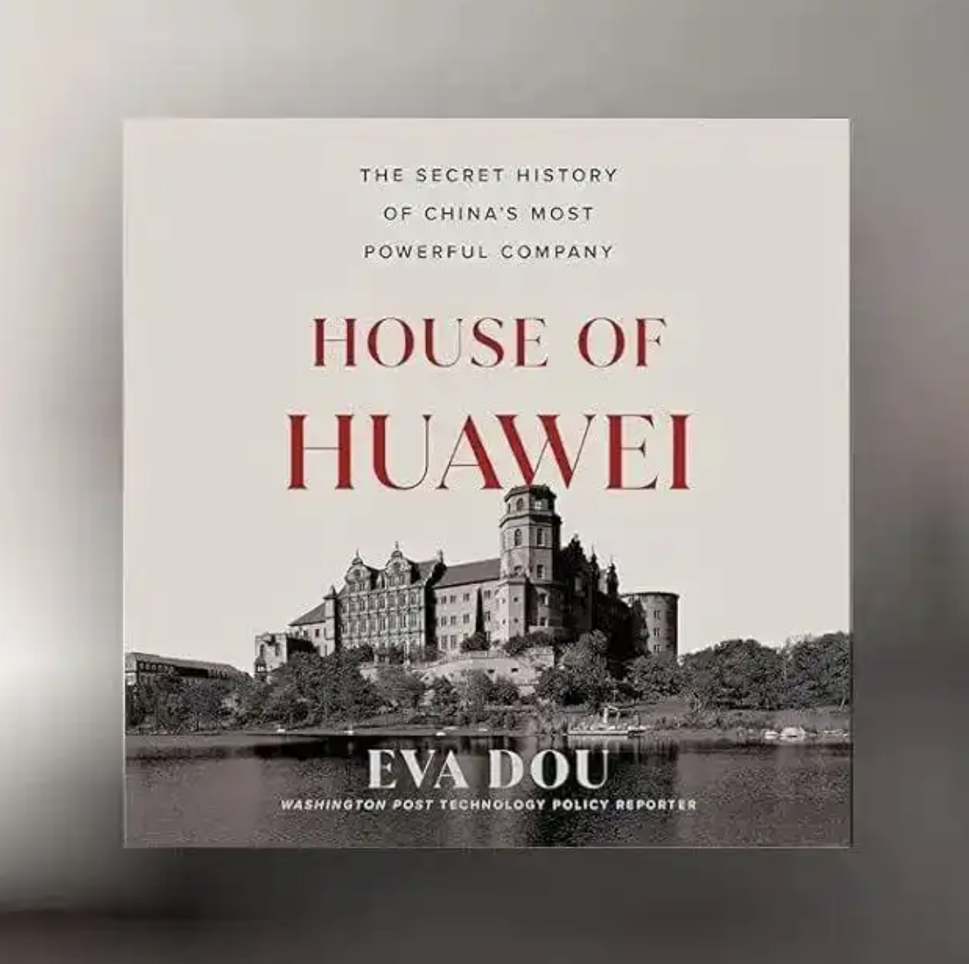 图片[2]-美国出版《House of Huawei》，华尔街日报：透过一家公司看中国登顶全球经济，没有比这更好的读本-AI Express News
