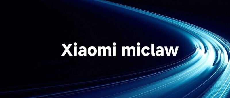 Xiaomi miclaw，小米移动端 Agent 开启小范围封测-AI Express News